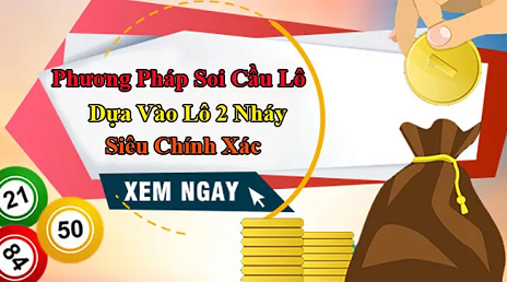 phương pháp soi cầu lô 2 nháy miền bắc hôm nay